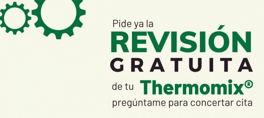 Solicita la revisión gratuita de tú Thermomix®